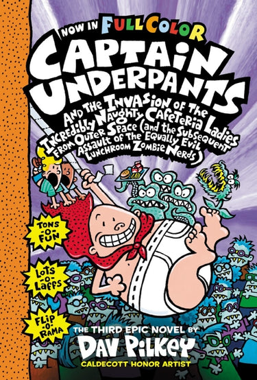 Captain Underpants And The Invasion Of The Incredibly Naughty Cafeteria Ladies From Outer Space (and The Subsequent Assault Of The Equally Evil Lunchroom Zombie